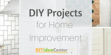 34 DIY Projects for Home Improvement (Easy!) | DIYIdeaCenter.com