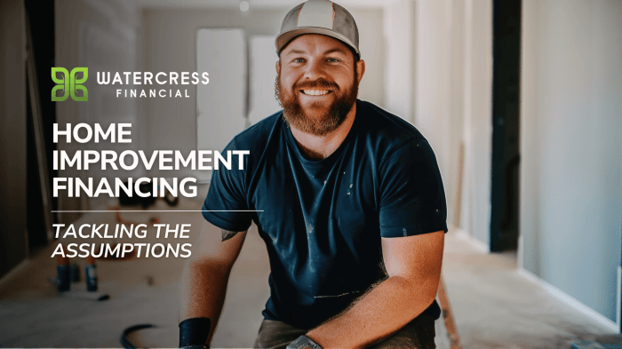 Home Improvement Financing - Tackling the Assumptions